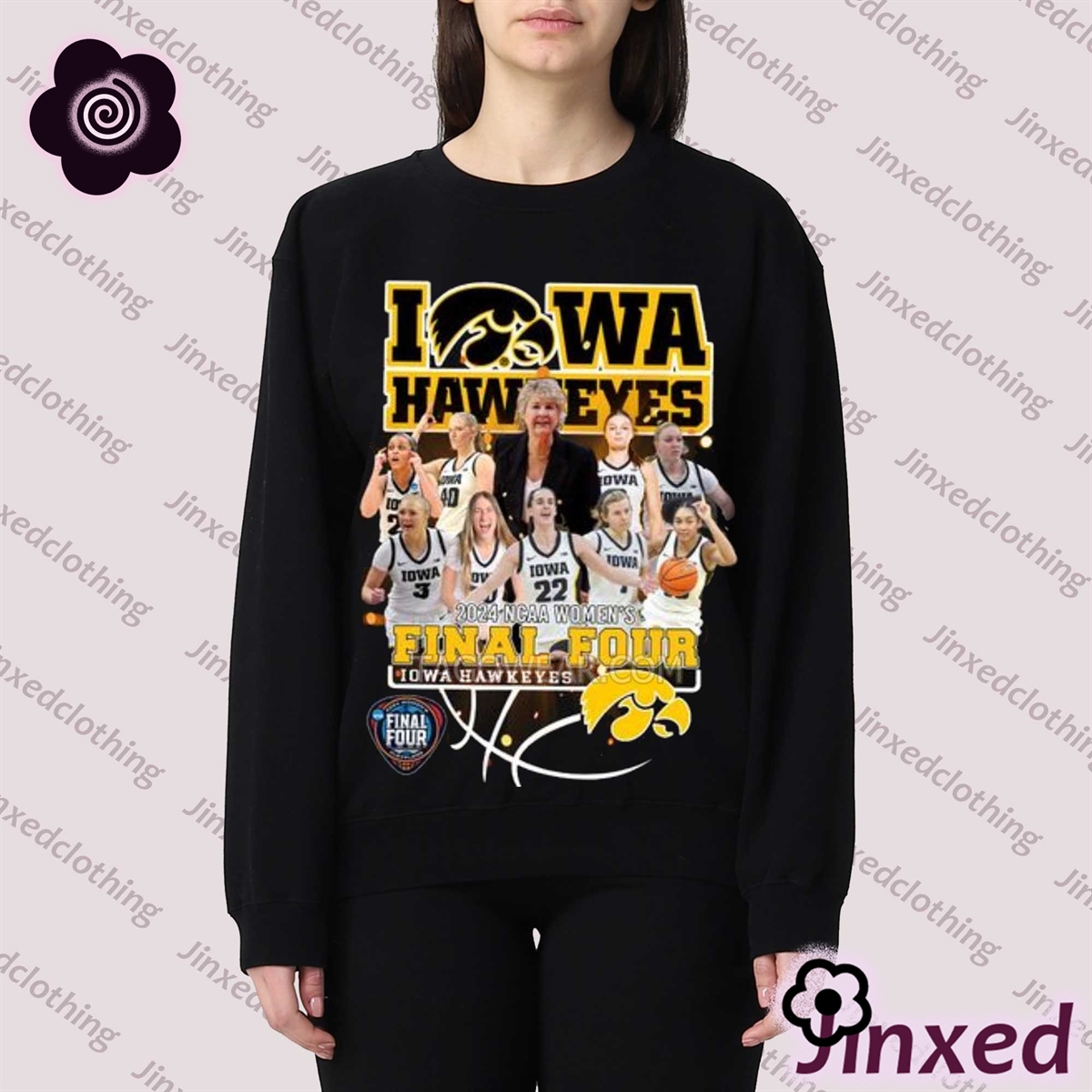 Iowa Hawkeyes 2024 Ncaa Womens Final Four Shirt Sweatshirt 